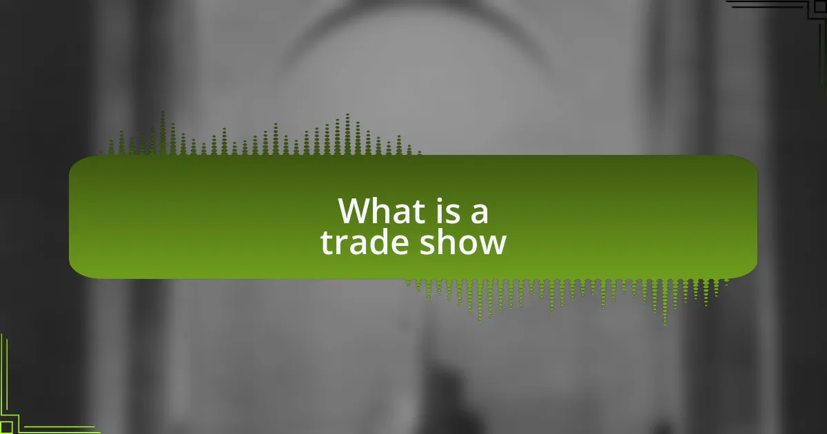 What is a trade show