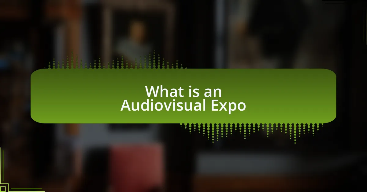 What is an Audiovisual Expo